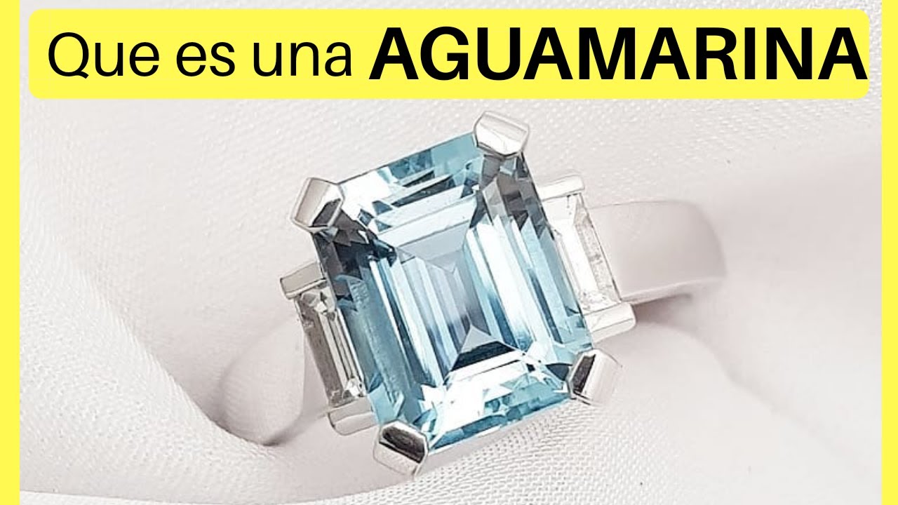 Que es una AGUAMARINA | Propiedades de la AGUAMARINA | Caracteristicas de la AGUAMARINA