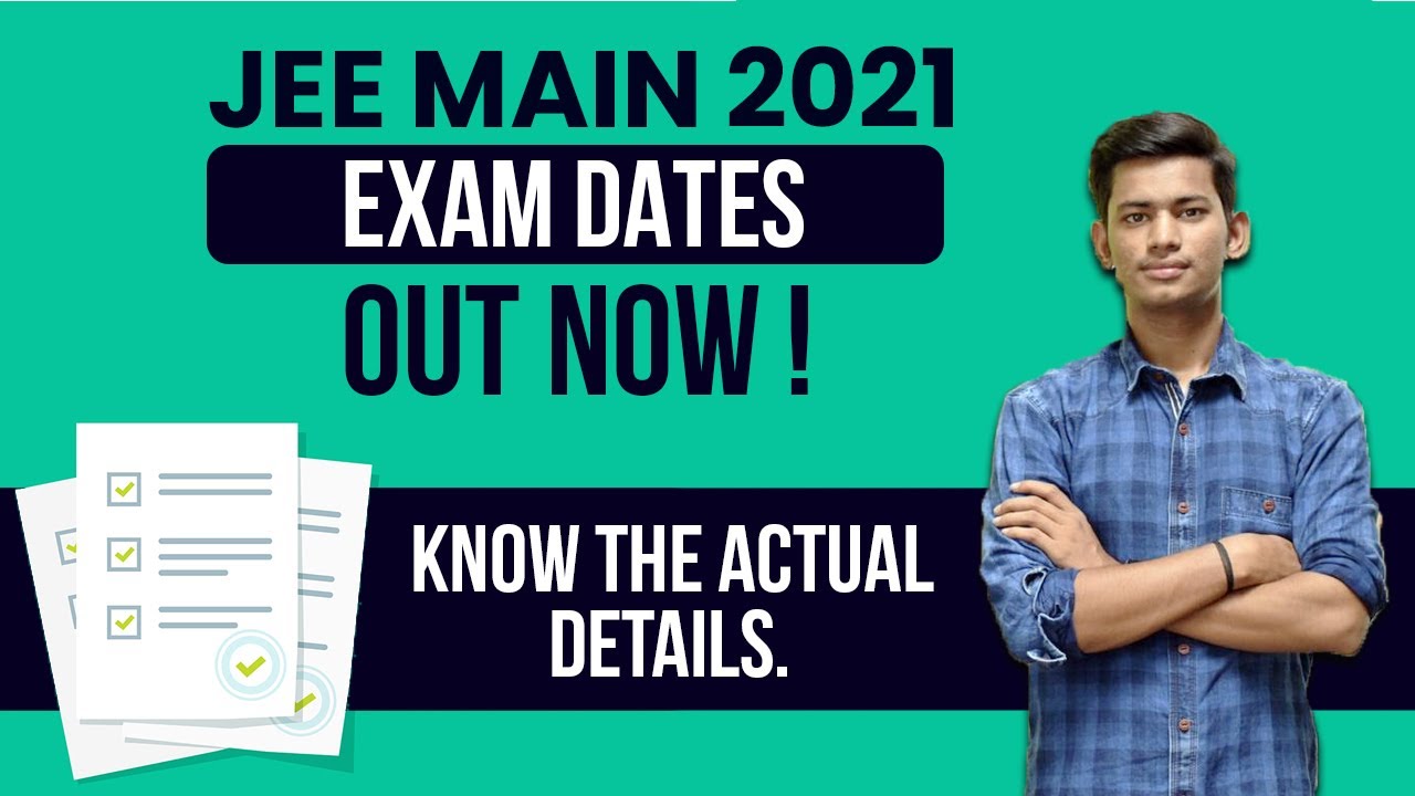 Big News - JEE Main Exam Date ! Start - JEE 2021 Form Fillup Starts - 75% Criteria