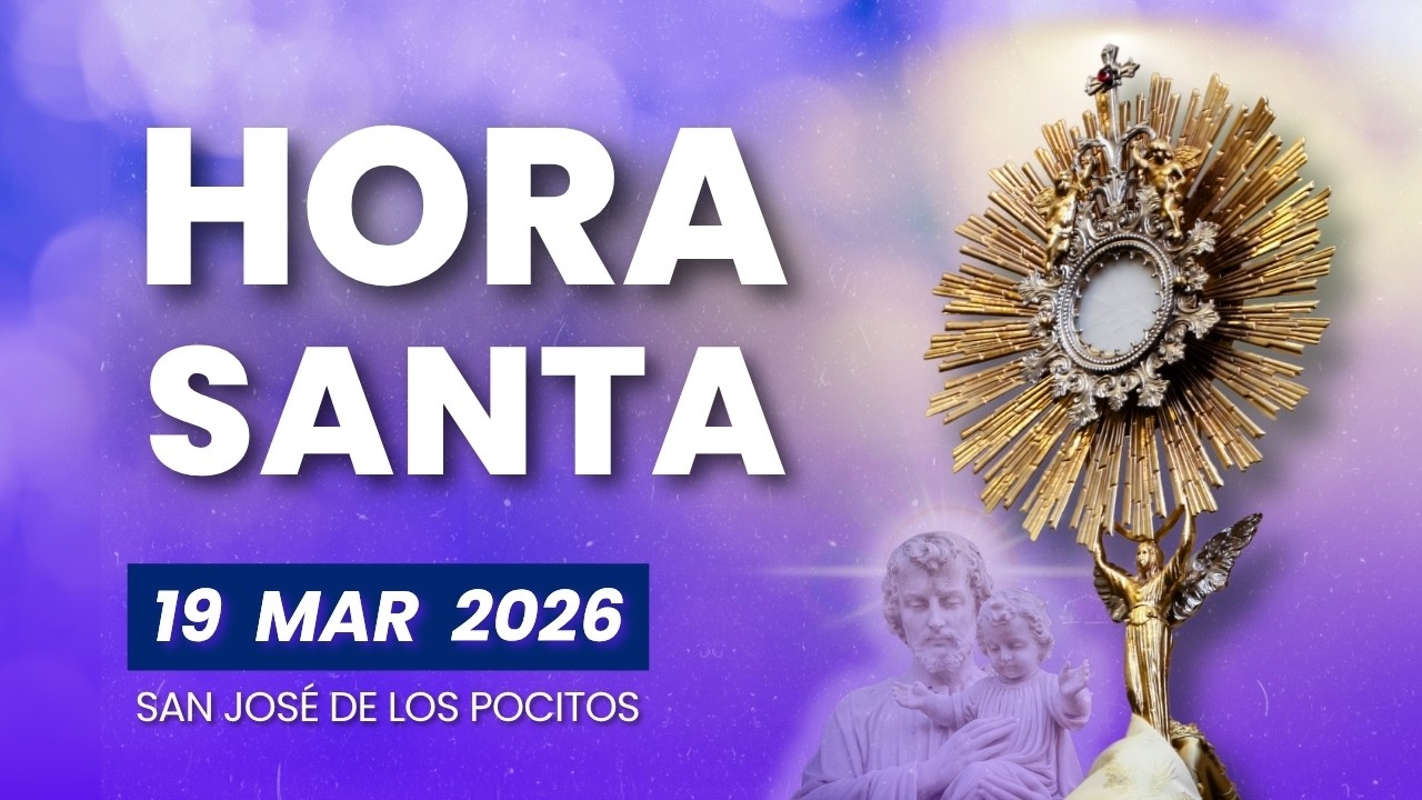 HORA SANTA - Jueves 19 Marzo 2026