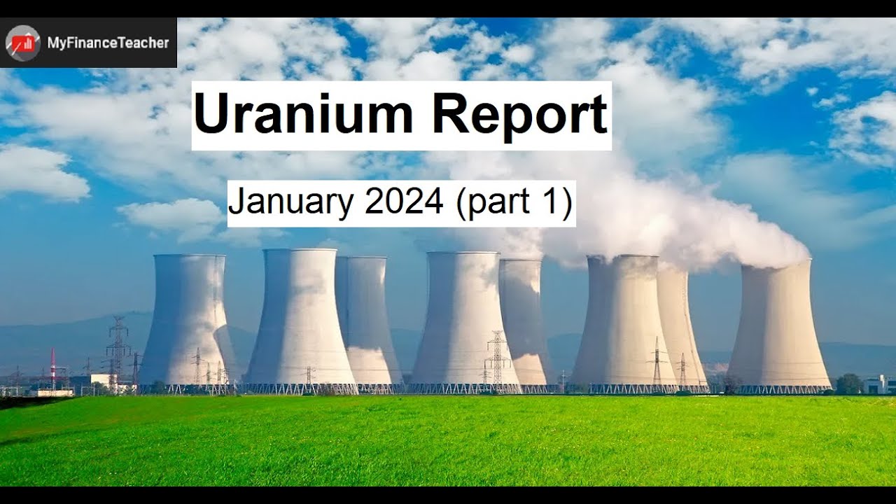 Uranium Report, Jan 2024 (part 1)