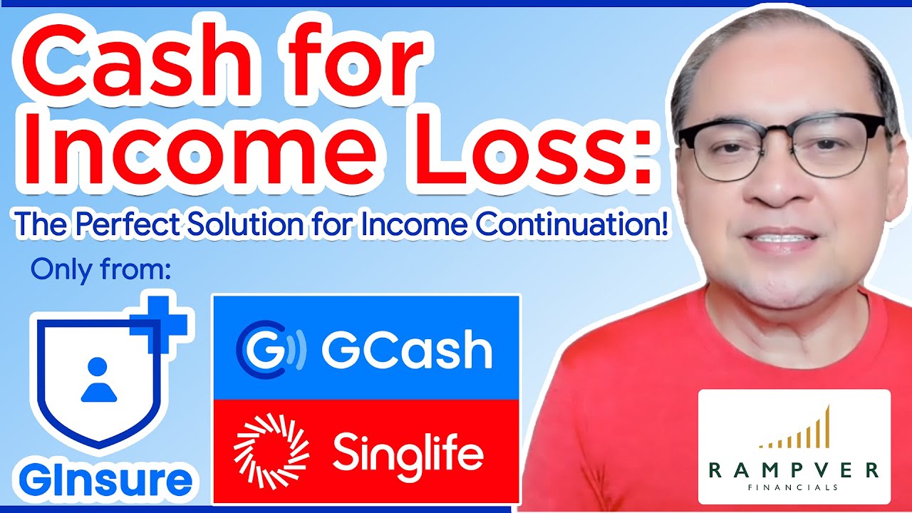 Cash for Income Loss: The Perfect Solution for Income Continuation! GInsure: GCash + SingLife