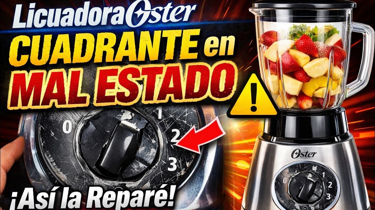 🔧 Licuadora Oster con CUADRANTE en MAL ESTADO ⚠️ Así la Reparé Paso a Paso