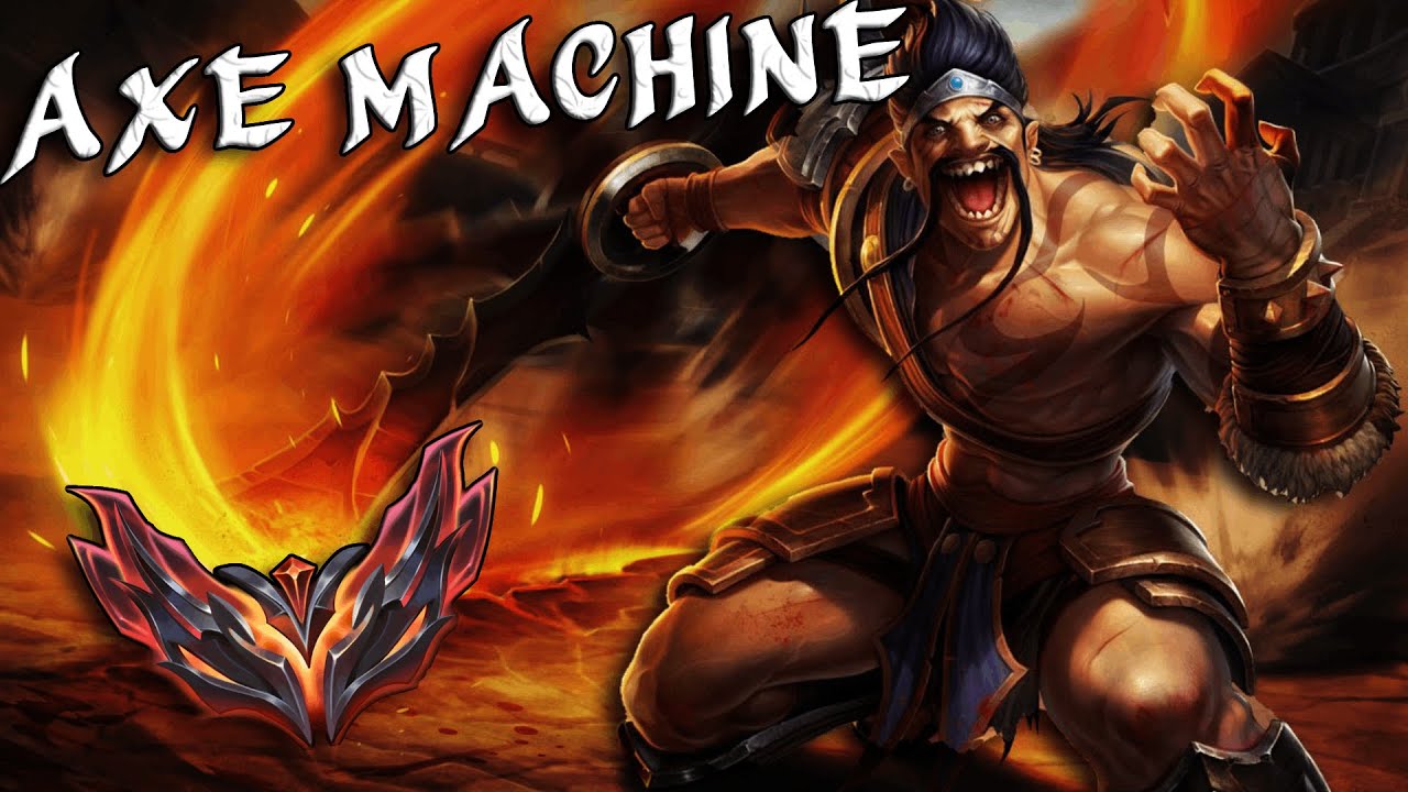 AXE MACHINE DRAVEN