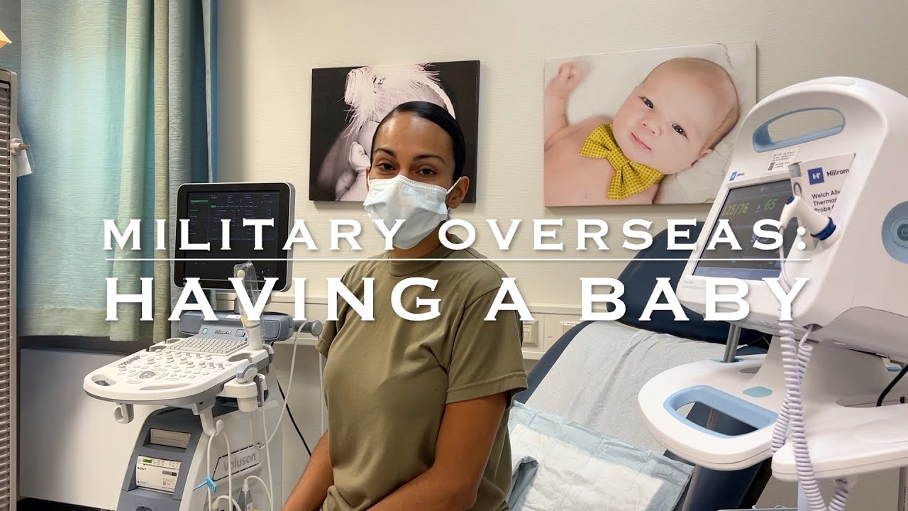 Overseas Military: Having a Baby Overseas