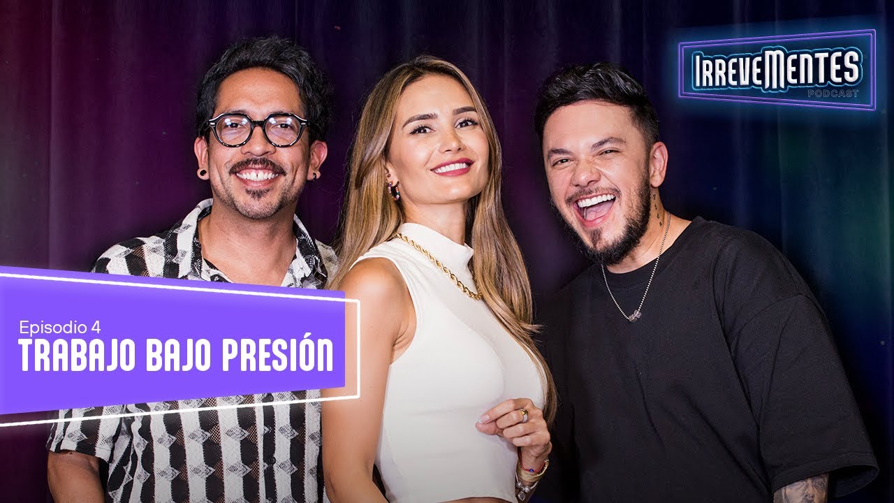 Trabajo bajo presión -  Irrevementes Podcast Episodio 4