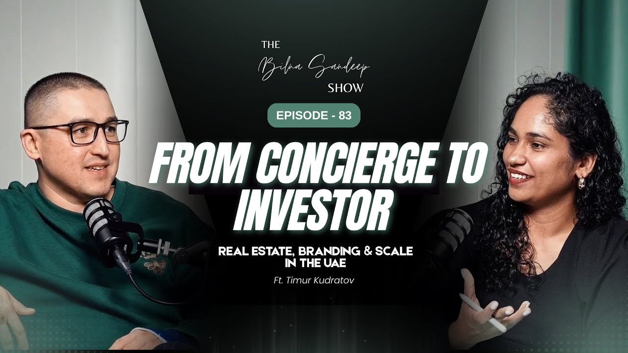 EP 83 – From Concierge to Investor Real Estate, Branding & Scale in the UAE  Ft Timur Kudratov