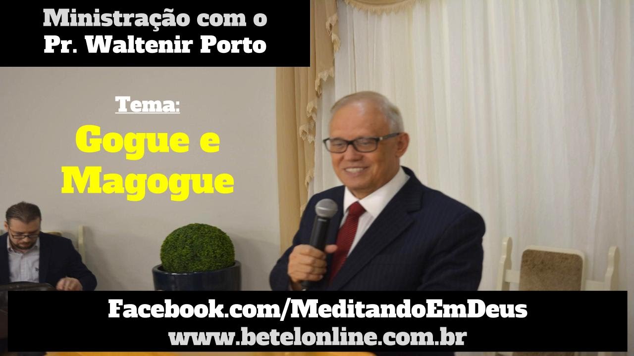 Gogue e Magogue - Pr Waltenir Porto