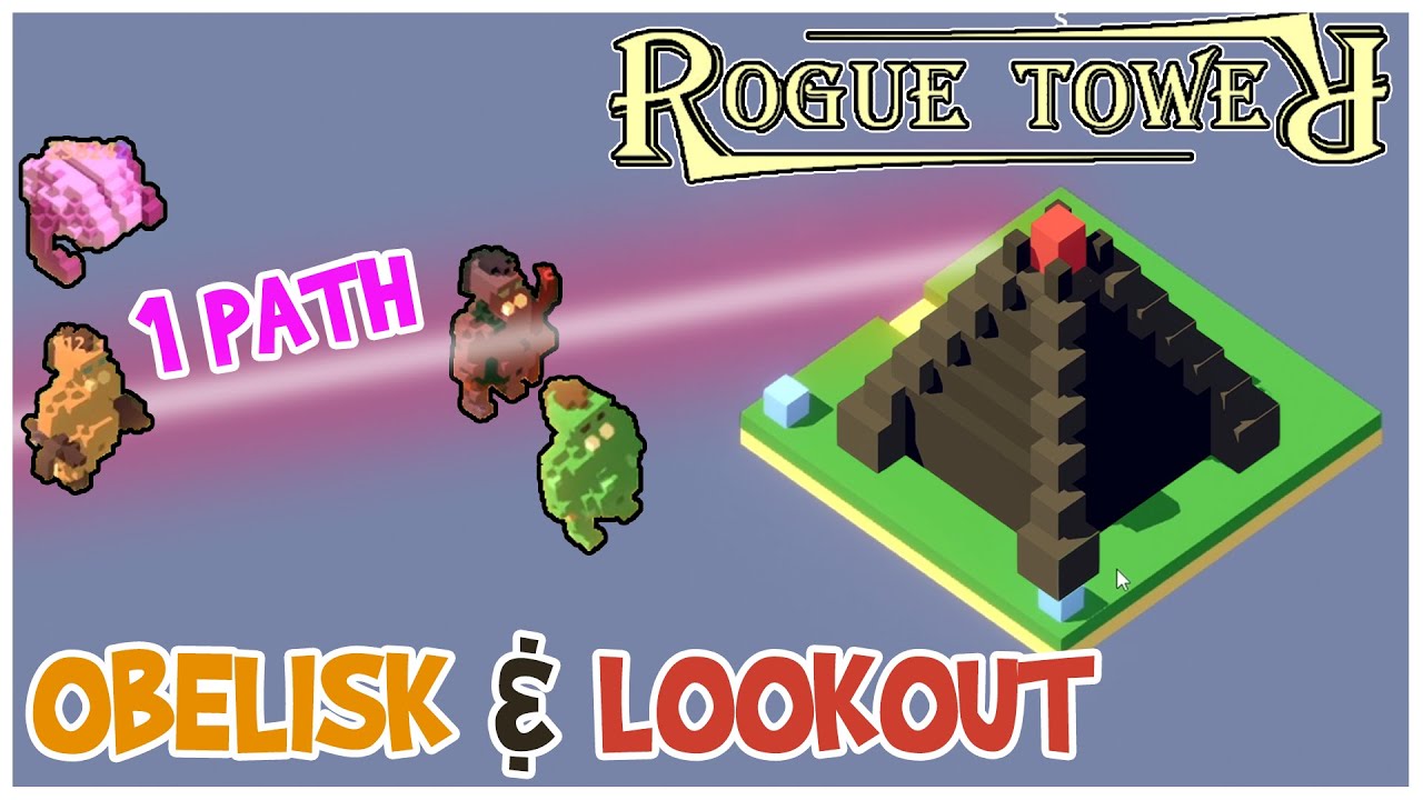 Obelisk and Lookout | So many Lasers | Rogue Tower - 1 Path