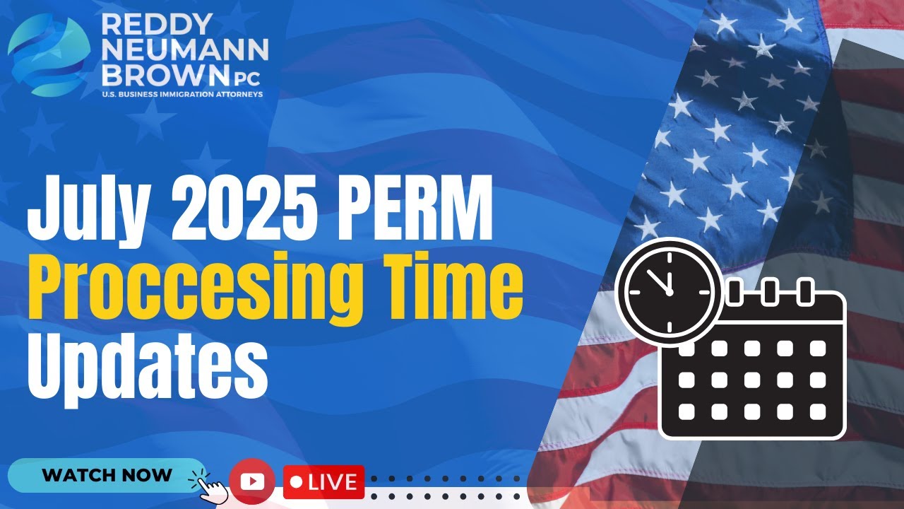 July 2025 PERM Processing Time Updates