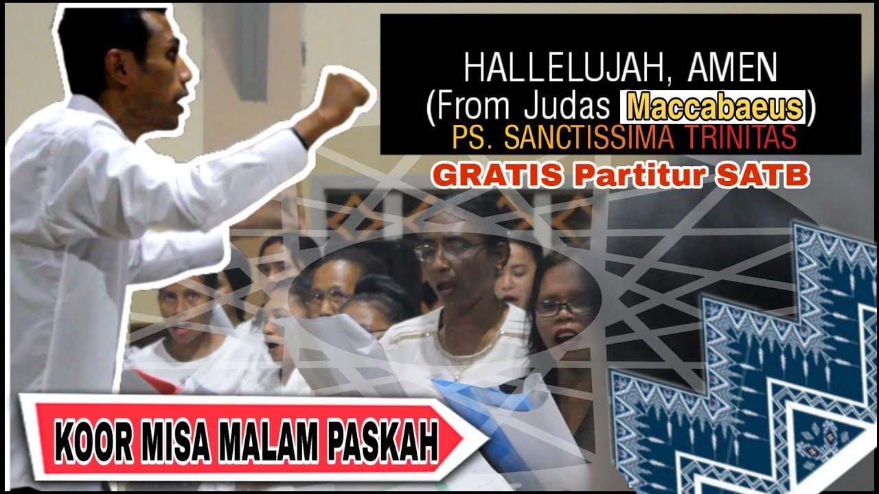 KOOR MISA MALAM PASKAH ||HALLELUJAH, AMEN (From Judas Maccabaeus)