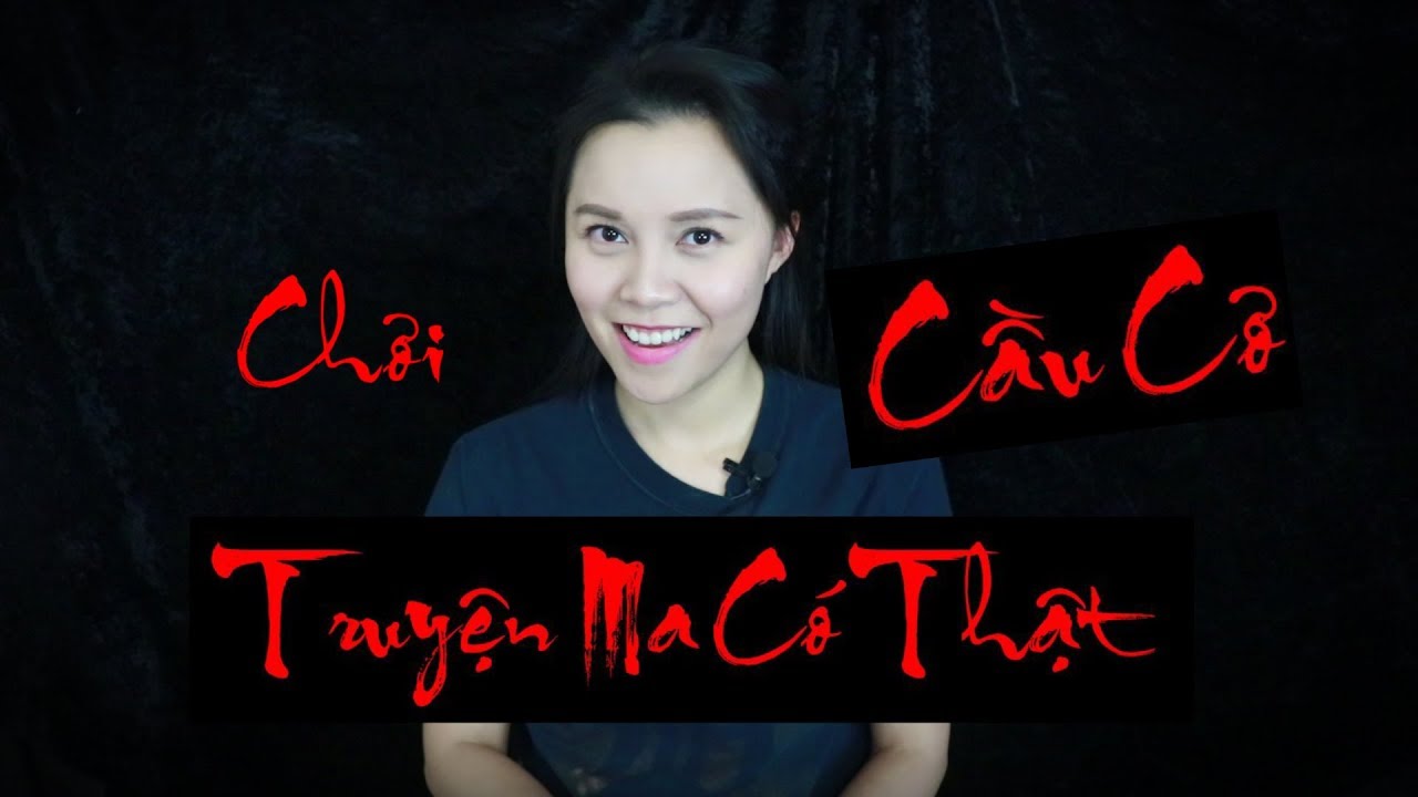 Cầu Cơ - Gọi Hồn Xem Thử Nhà Có Ma Không II Truyện Ma Có Thật