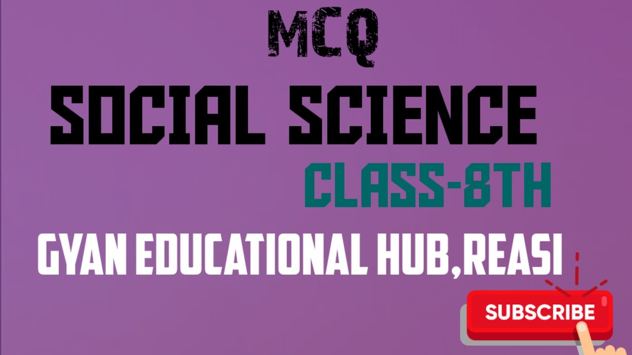 Class 8th , Social Science Mcqs.