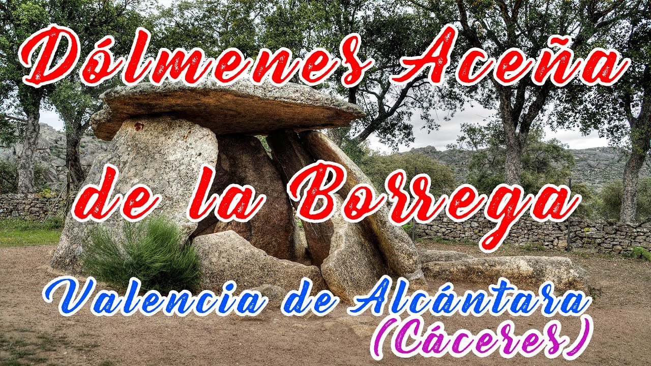 Ruta: Dólmenes de la Aceña de la Borrega (Valencia de Alcántara, Cáceres)