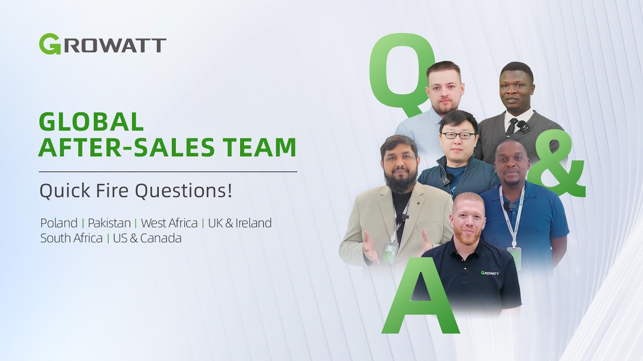 Meet Growatt&rsquo;s Global After-Sales Team | Solar & Energy Storage Support Around the World