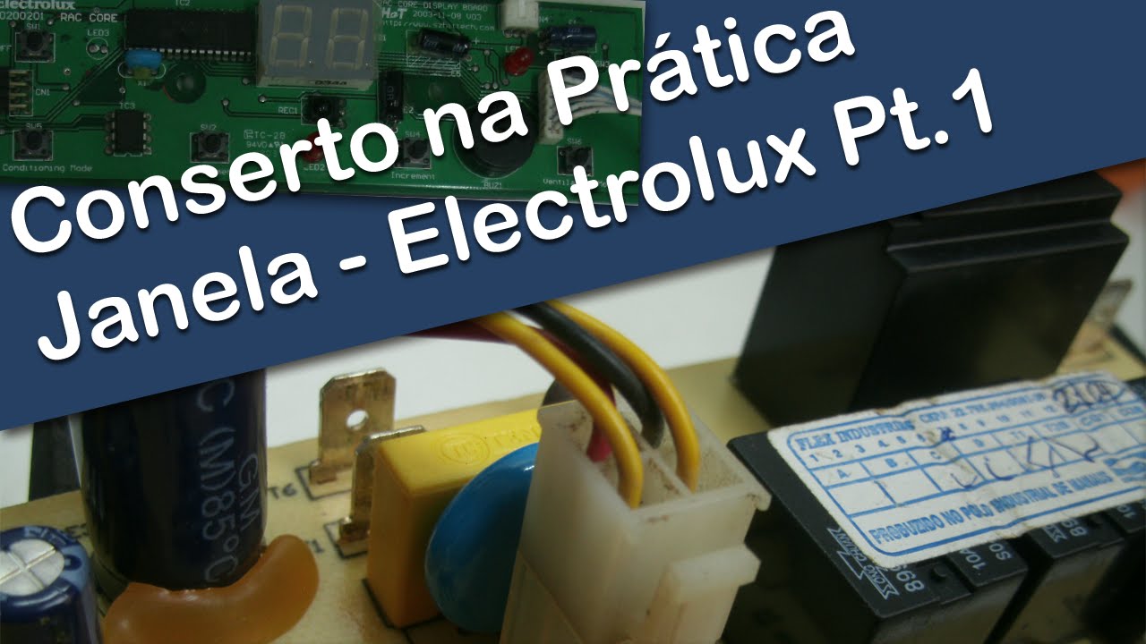 Conserto na prática - Electrolux de Janela (Parte 1)