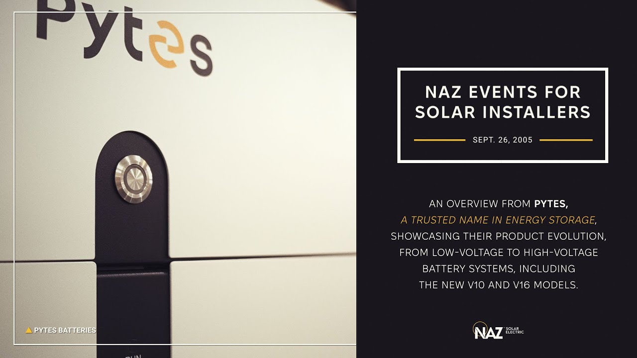 Pytes - Low Voltage vs. High Voltage Solutions | Live Event Presentation from NAZ Solar Electric