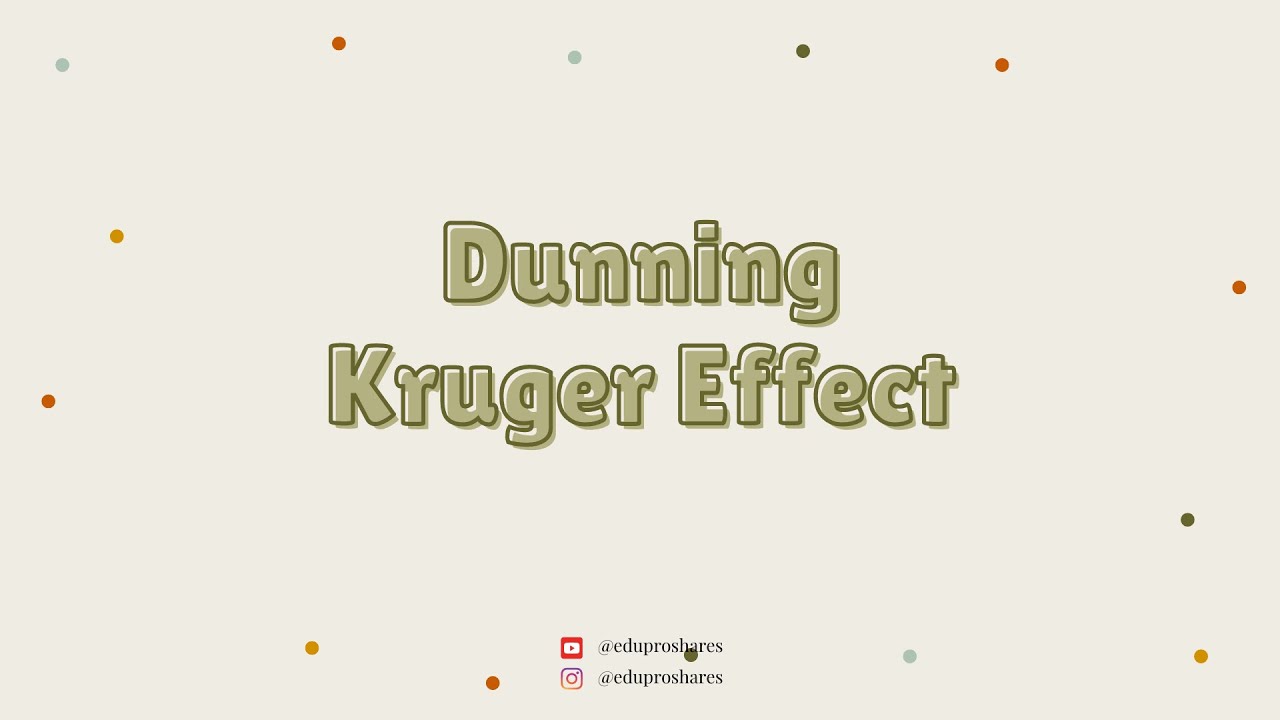 Breaking the Illusion of Knowledge: The Psychology Behind the Dunning-Kruger Effect | EduProshares
