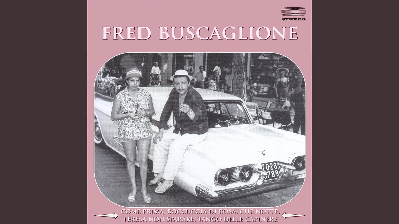 Fred Buscaglione Full Album: Come prima / Boccuccia di rosa / Che notte / Teresa non sparare /...