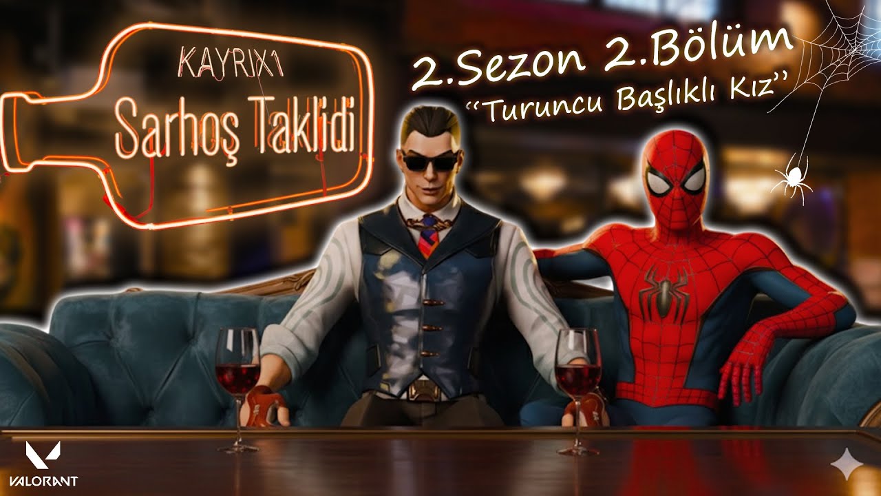 Valorant Sarhoş Taklidi 2.Sezon 2.B&ouml;l&uuml;m 
