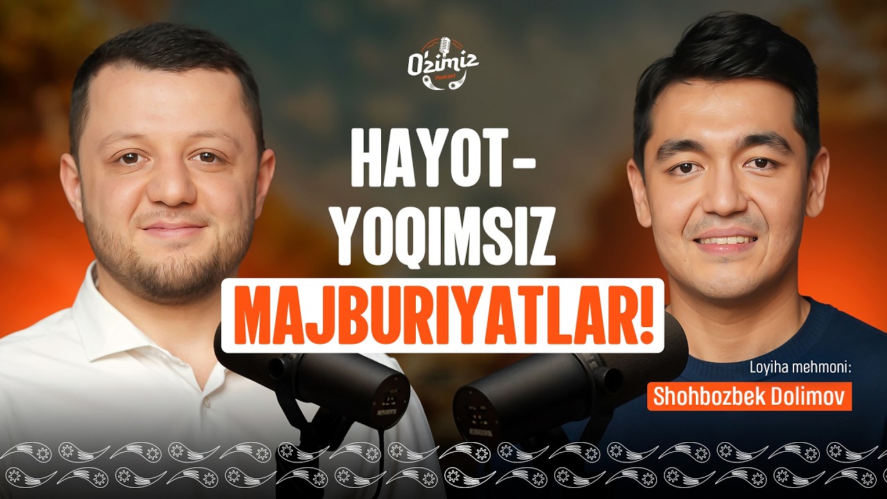 Hayotimiz Yoqimsiz Majburiyatlardan iborat. Shaha Dolimov Atham Azam | O'zimiz Podcast