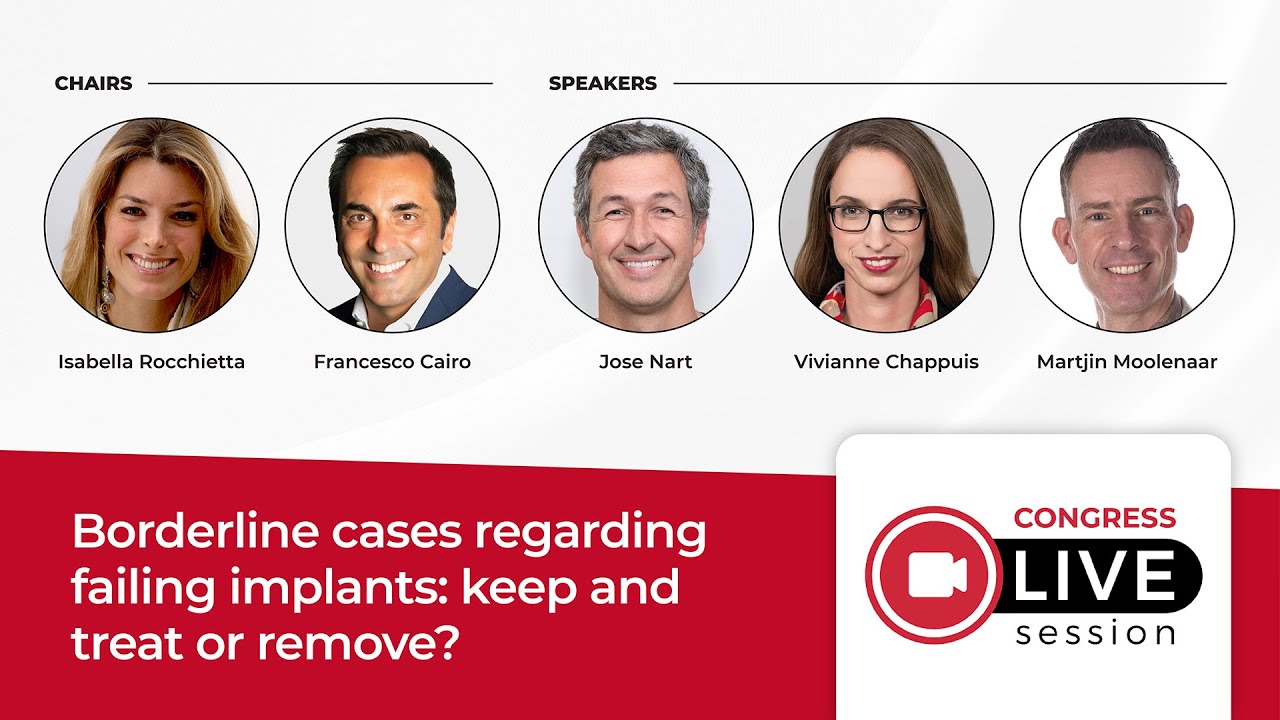 Borderline cases regarding failing implants: keep and treat or remove? | Congress Live Session