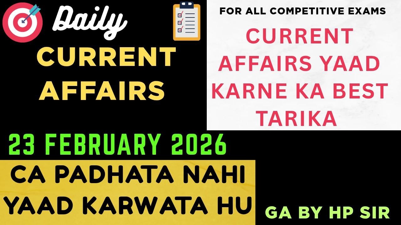 23 FEBRUARY 2026 CURRENT AFFAIRS| DAILY CURRENT AFFAIRS BY HP SIR