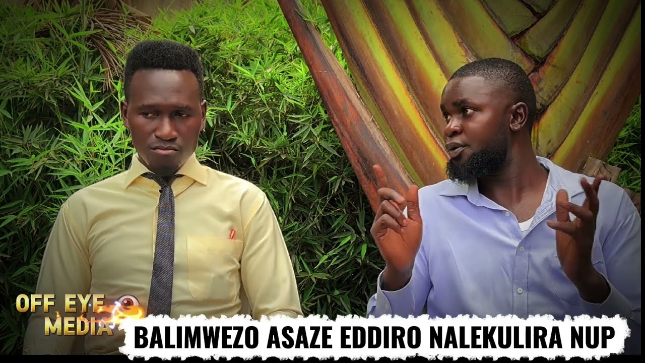 BALIMWEZO ESAZE EDDIRO NRM EMUSUUBIZA OKUGULU,  BOBIWINE NASATIRA