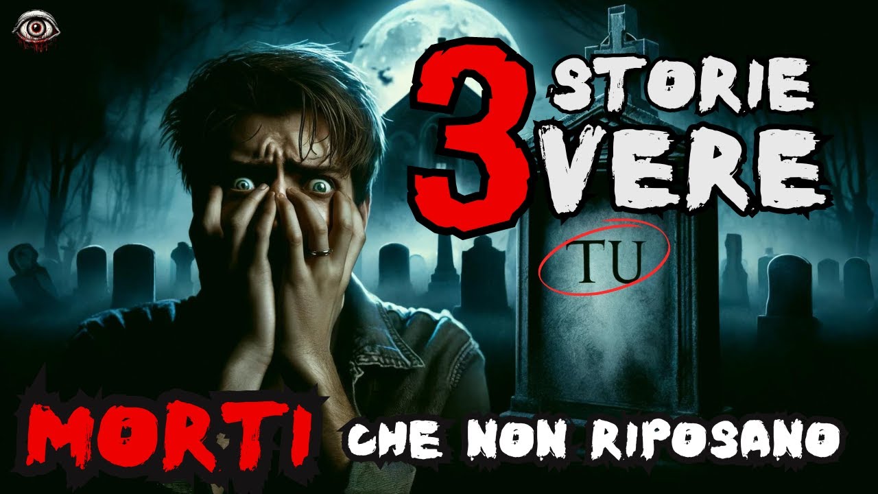 STORIE VERE: MORTI CHE NON RIPOSANO - HORROR CIMITERO
