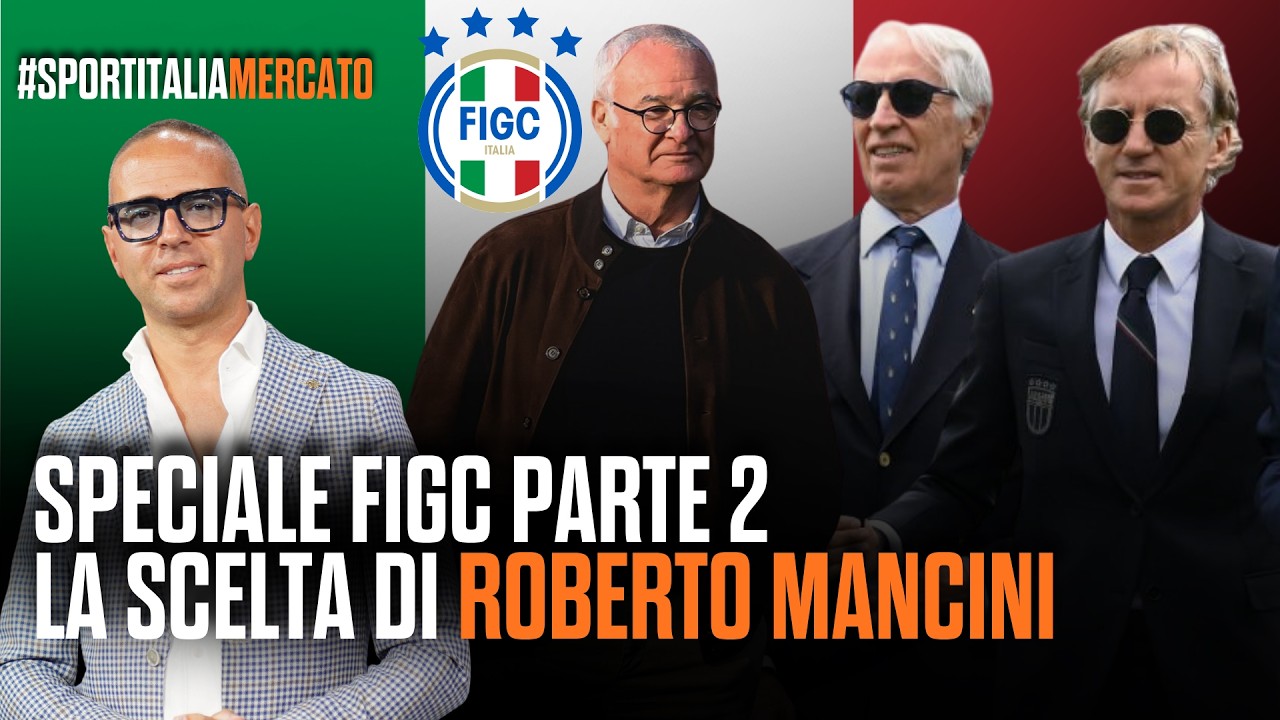 SPECIALE FIGC PARTE 2: LA NOMINA DI ROBERTO MANCINI | Estratto SportitaliaMercato