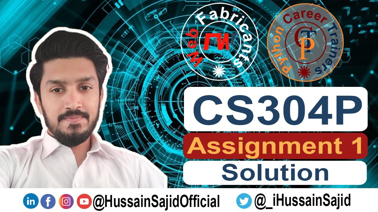 CS304P Assignment 1 Spring 2022 Solution | Deadline June 01, 2022 | Hussain Sajid