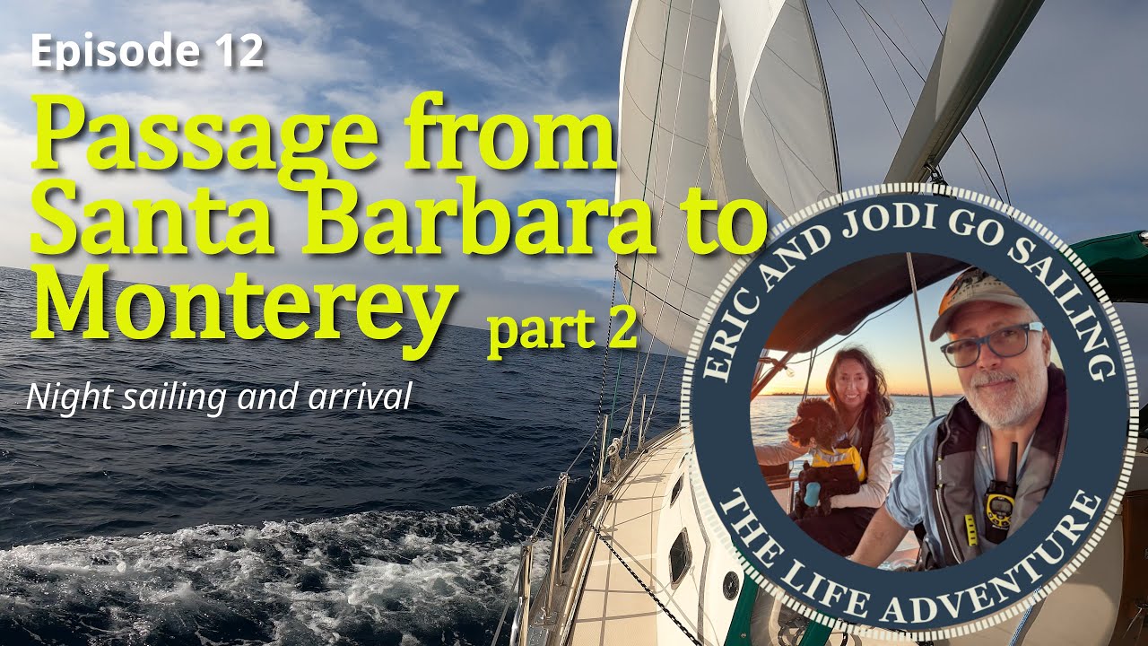#12 Santa Barbara to Monterey Part 2