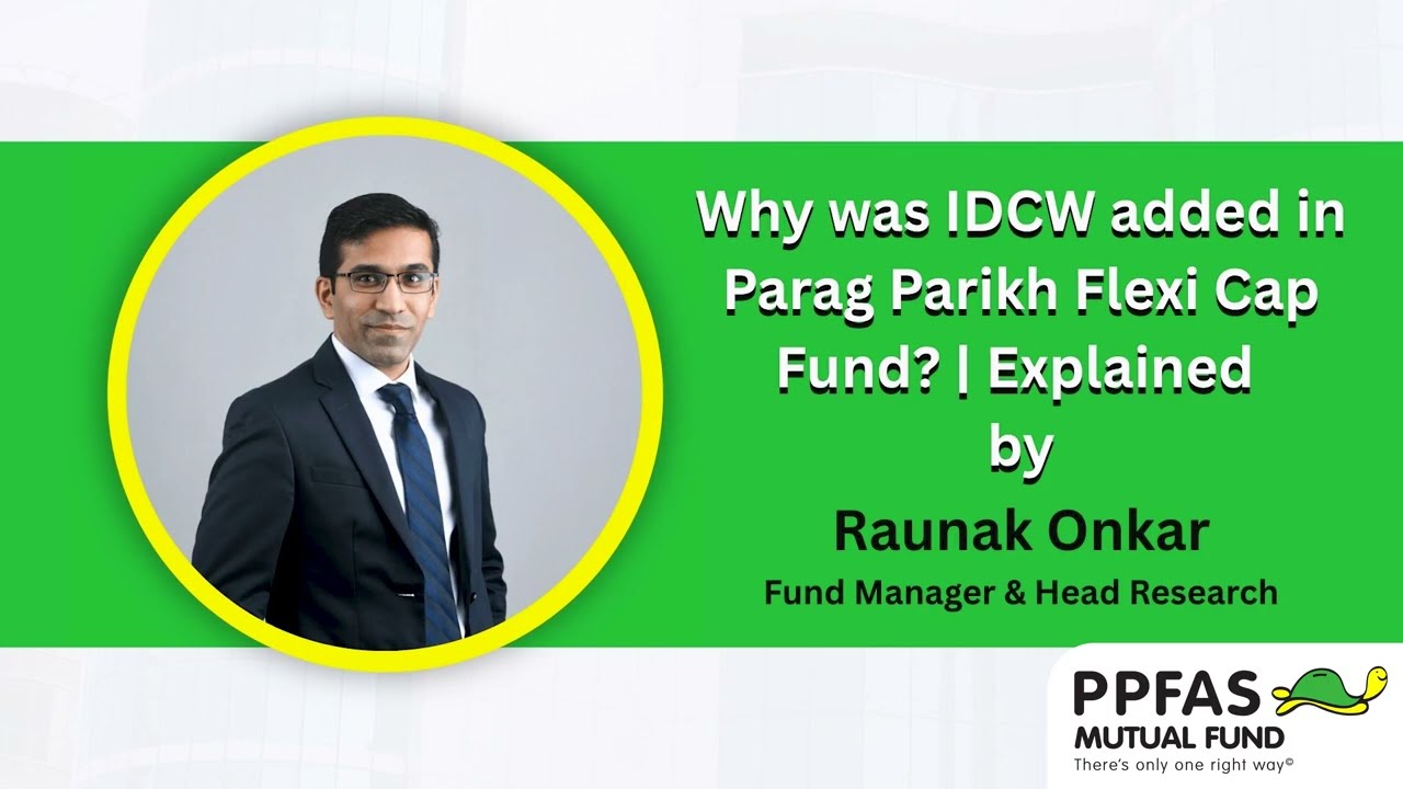 Why was IDCW added in Parag Parikh Flexi Cap Fund | Explained by Raunak Onkar
