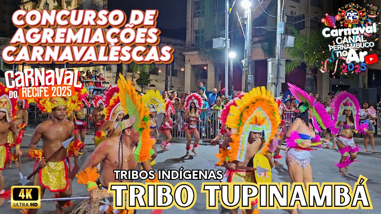 [CARNAVAL 2025] TRIBO INDÍGENA TUPINAMBÁ CONCURSO DE AGREMIAÇÕES CARNAVALESCAS DO RECIFE 2025