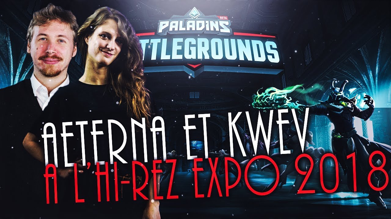AETERNA ET KWEV A L'HI-REZ EXPO 2018 !! ( TOUTES LES NOUVEAUTÉS )