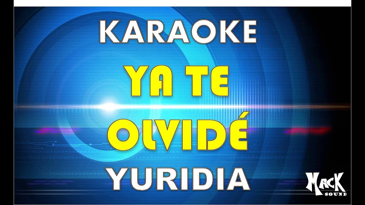 Yuridia, Ya Te Olvidé Karaoke Macksound