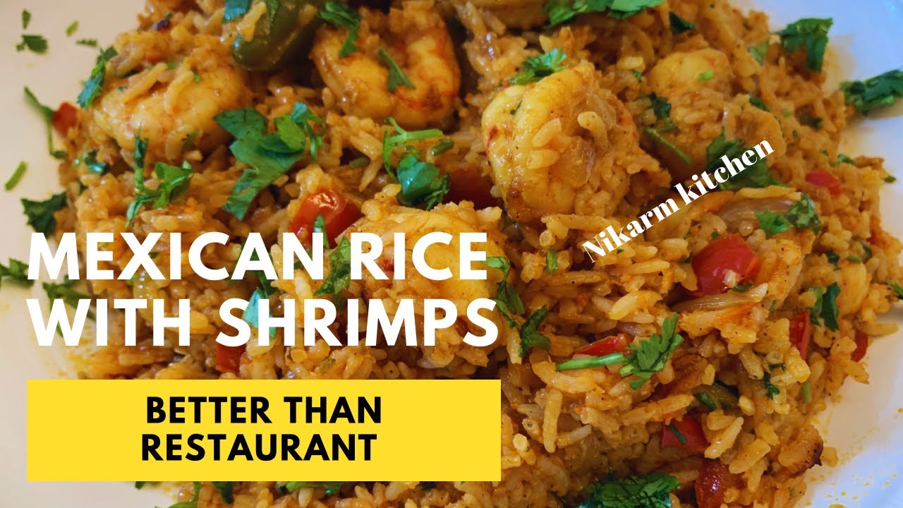 Best Mexican Rice With Shrimp | Hispanic rice with restaurants quality