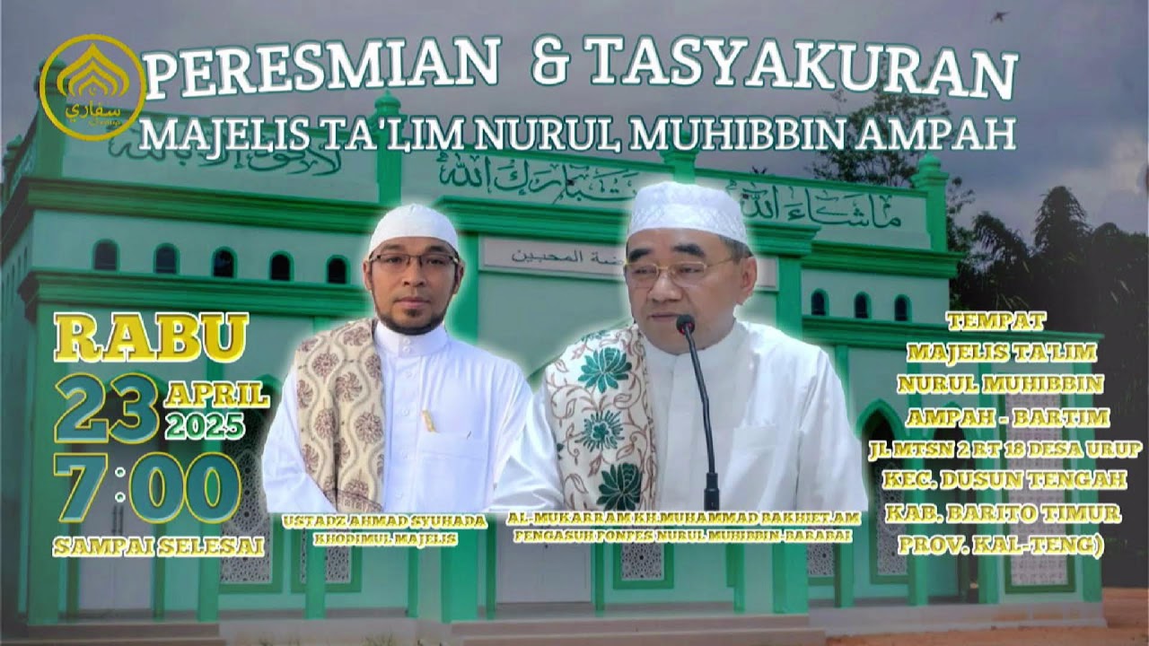 🔴[LIVE] PERESMIAN & TASYAKURAN MAJELIS NURUL MUHIBBIN AMPAH  [23 APRIL 2025]