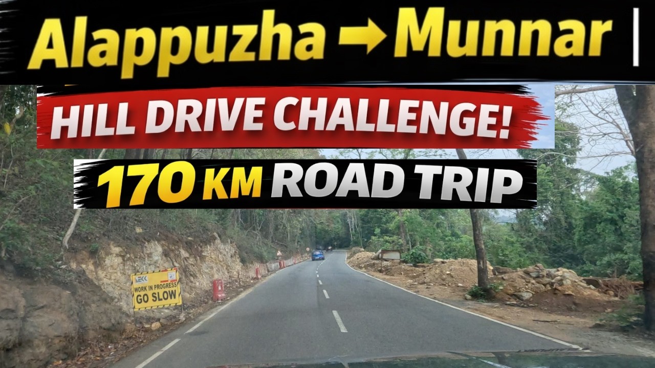 Road Trip from Alappuzha  to  Munnar  170 km  | Gateway to Kerala High Ranges l Hill Drive Challenge