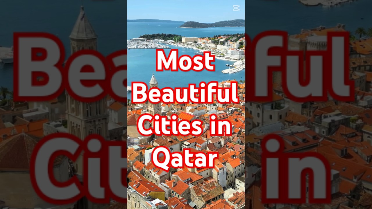 Top 10 Most Beautiful Cities in Qatar 🌏💥 #travel #youtubeshorts #shorts