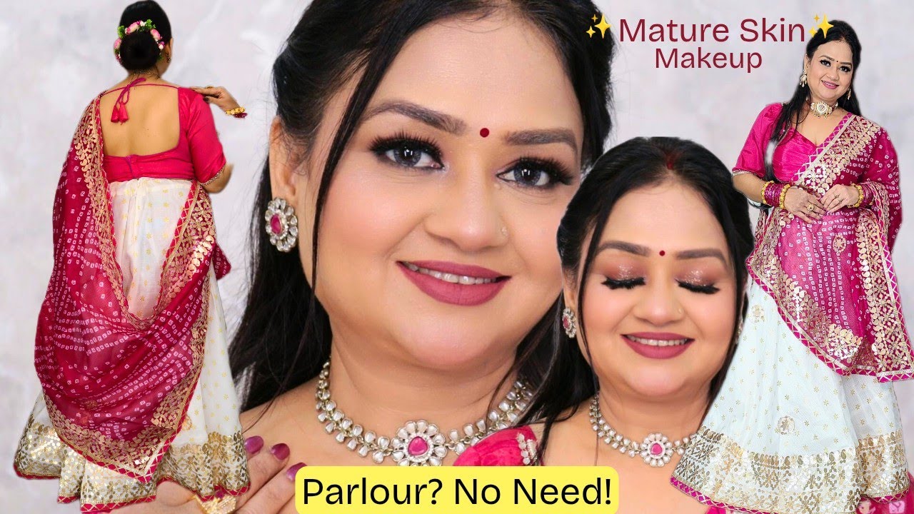 Age 40+ 50+ Mature Skin Makeup Tutorial for Weddings | Parlour Jaisa Glowing Makeup Ghar Pe ✨