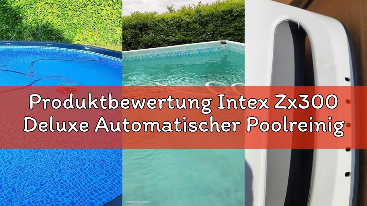 Produktbewertung Intex Zx300 Deluxe Automatischer Poolreiniger