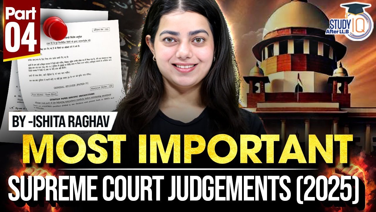 LANDMARK JUDGEMENTS OF 2025 FOR LAW EXAMS  | PART- 4 | BY- ISHITA MA’AM