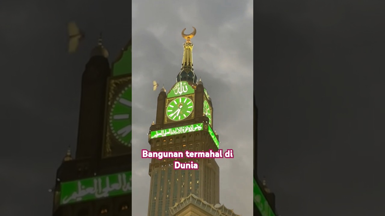 Mekkah ||Bangunan yang termhal saat ini di Dunia #Mekkah #zamzamtower #suratanbintaqdir