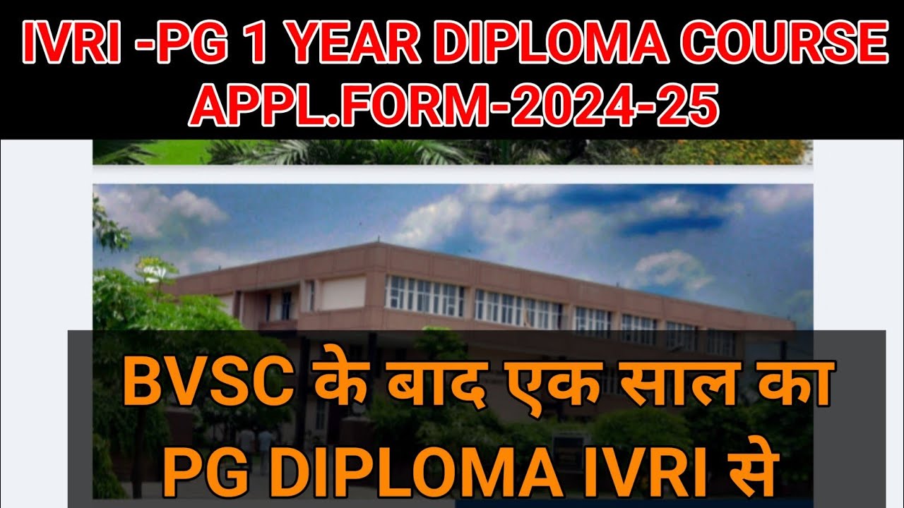 IVRI-PG Diploma courses application form 2024-25(after bvsc)