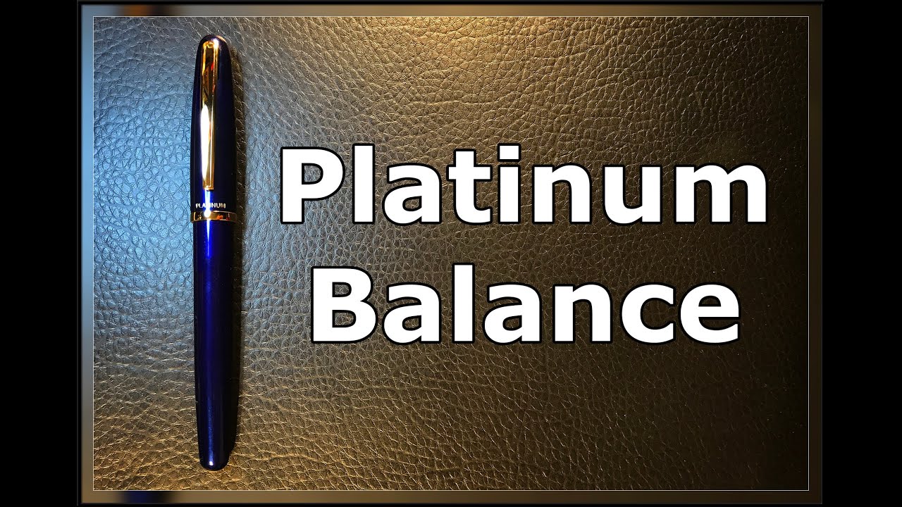 Platinum Balance Fountain Pen Unboxing and Review