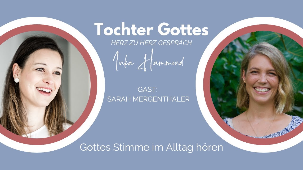 Gottes Stimme im Alltag hören - Tochter Gottes Podcast