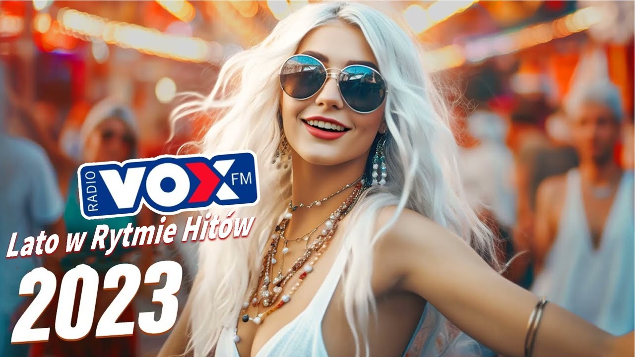 Lato w Rytmie Hit&oacute;w 2023💥OFICJALNY MIX VOX FM