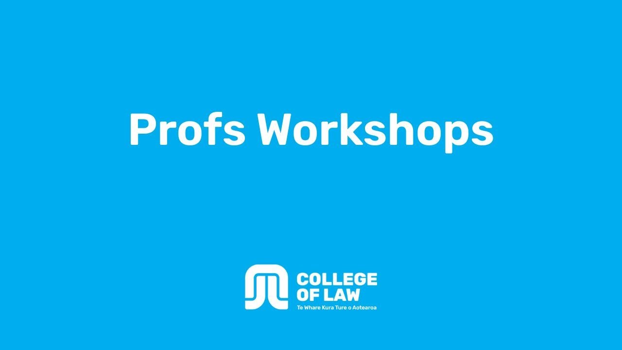 A Guide to Profs Workshops | College of Law New Zealand