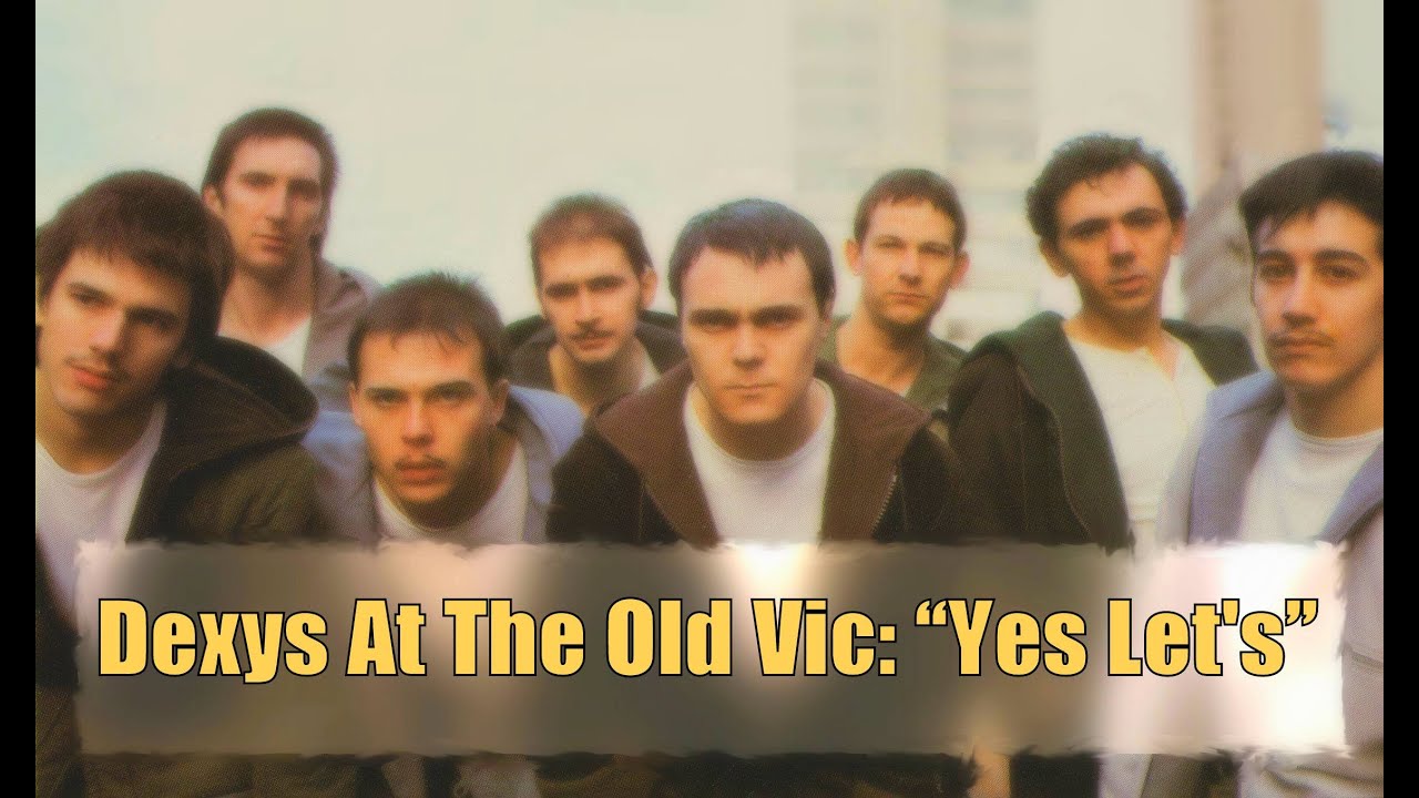 Dexys At The Old Vic: 
