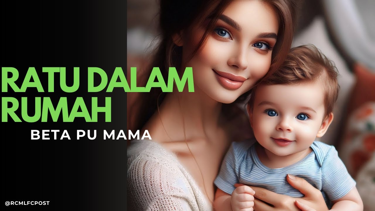 Ratu Dalam Rumah(Beta Pu Mama)||Marianus Mona||rcmlfcpost||